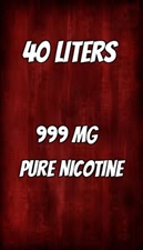 40 LITERS of 999 mg Flavorless Nicotine Liquid